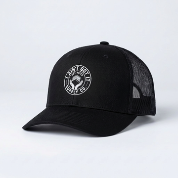 I AINT GOT IT TRUCKER HAT